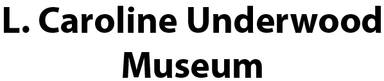 L. Caroline Underwood Museum